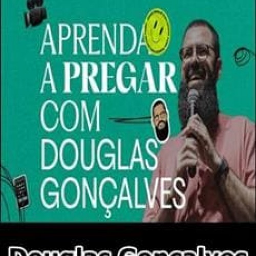 Aprenda a Pregar - Douglas Gonçalves