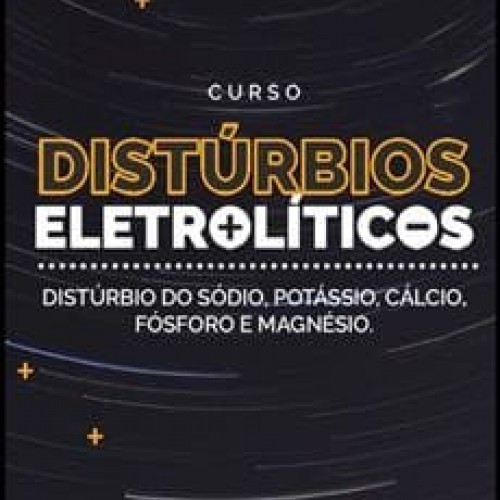 Aprenda Nefro: Distúrbios Eletrolíticos - Marcelo Nonato