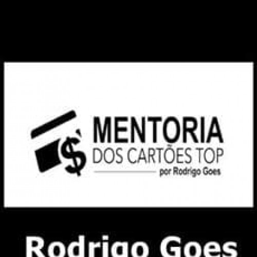 Mentoria dos Cartões TOP - Rodrigo Goes