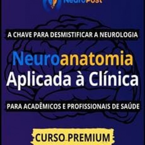 Neuroanatomia Aplicada à Prática Clínica - Neuropost