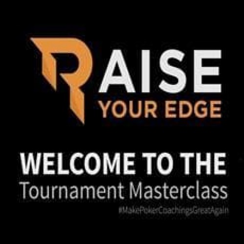 Poker Raise Your Edge: Tournament MasterClass - BenCB
