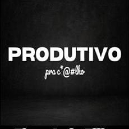 Produtivo Pra Caralho - Elton Luiz Filho