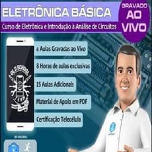 Eletrônica Básica + Introdução a Análise de Circuitos de Smartphones - Bruno Mendes