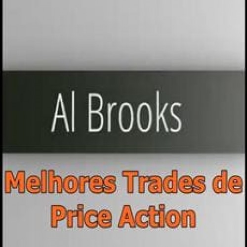 Al Brooks - Melhores Trades de Price Action