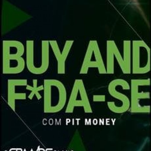 Buy and Foda-se - Pit Money