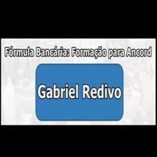 Fórmula Bancária: Formação para Ancord - Gabriel Redivo