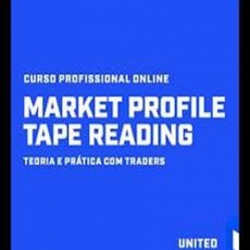 Market Profile e Tape Reading - United Trader