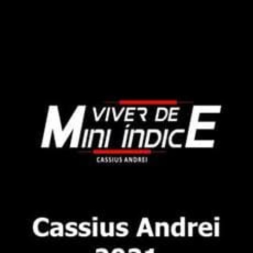 Mentoria Viver de Mini Indice - Cassius Andrei