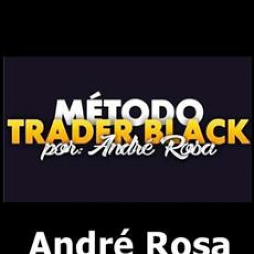 Método Trader Black - André Rosa