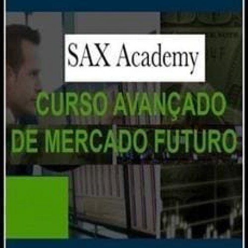 Sax Academy: Curso Avançado de Mercado Futuro - Fabiano Vasconselos