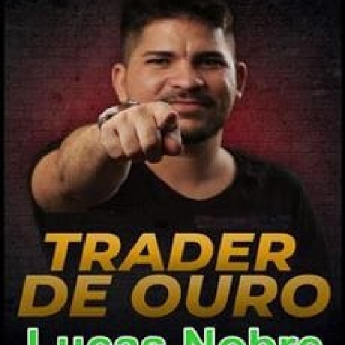 Trader de Ouro - Lucas Nobre