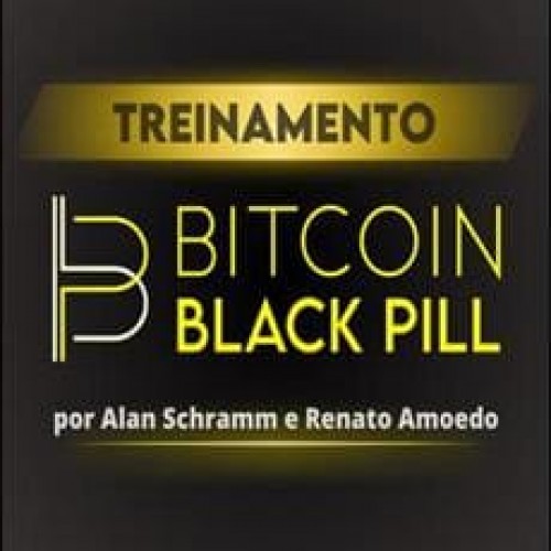 Treinamento Bitcoin Black Pill - Renato Amoedo e Alan Schramm