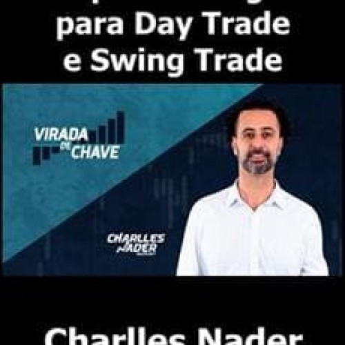 Virada de Chave: Setups Estratégicos para Day Trade e Swing Trade