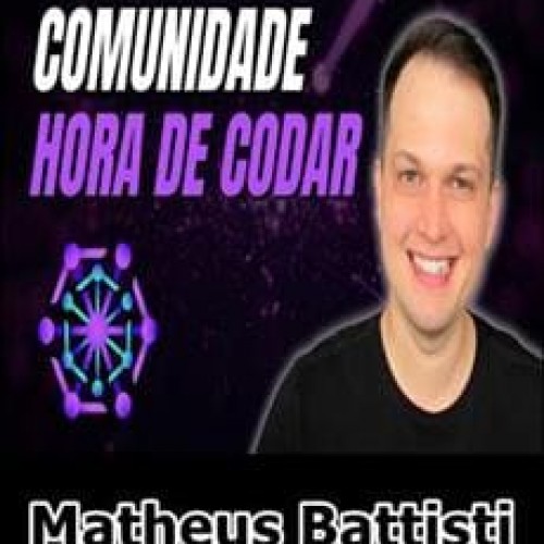 Comunidade Hora de Codar - Matheus Battisti