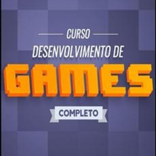 Desenvolvimento de Games: Completo - Guilherme Grillo