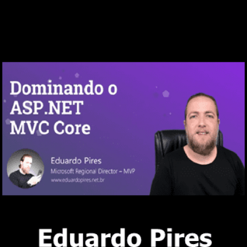 Dominando o ASP.NET Core MVC Core - Eduardo Pires