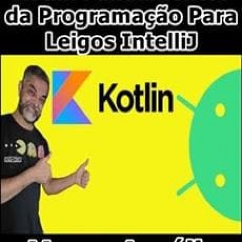 Kotlin Fundamentos da Programação Para Leigos IntelliJ - Marco Aurélio