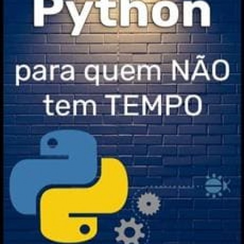 Python Para Quem Não Tem Tempo - Caio Henrique Lemos