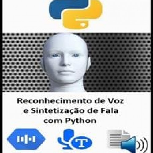 Reconhecimento de Voz e Sintetização de Fala com Python - Wellington Isac Souza