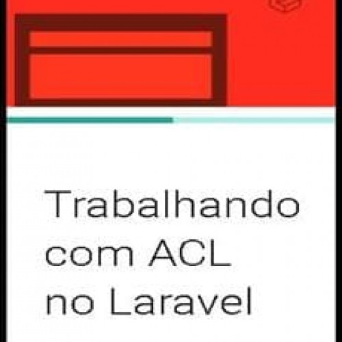 Trabalhando com ACL no Laravel - Nanderson Castro