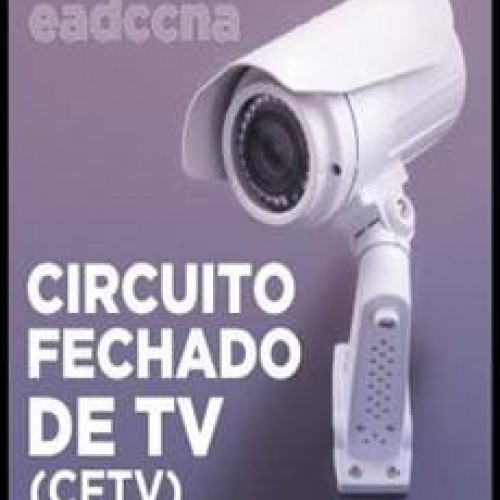 Curso CFTV Completo - EADCCNA