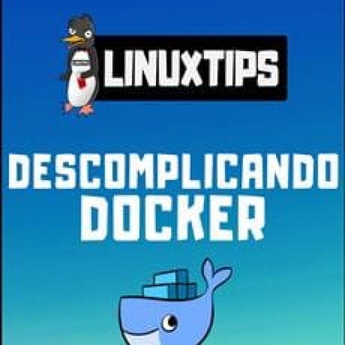 Descomplicando o Docker - LinuxTips