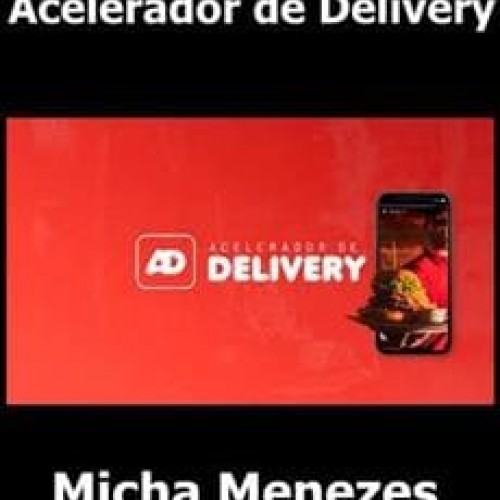 Acelerador de Delivery - Micha Menezes