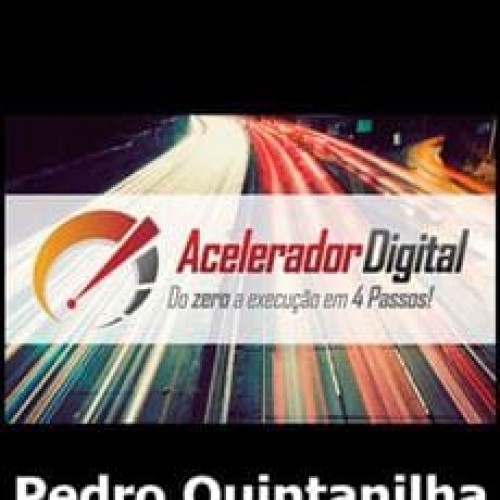 Acelerador Digital - Pedro Quintanilha