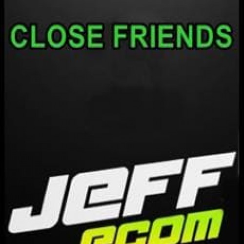 Close Friends - Jeff Ecom
