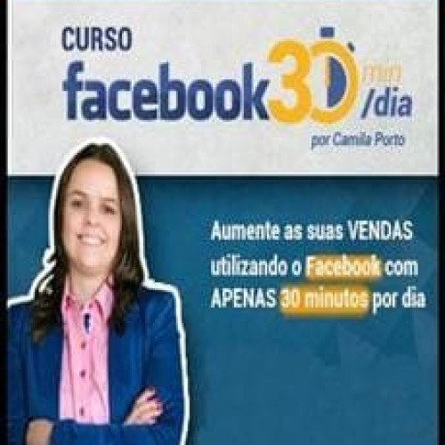 Curso Facebook 30 Minutos - Camila Porto