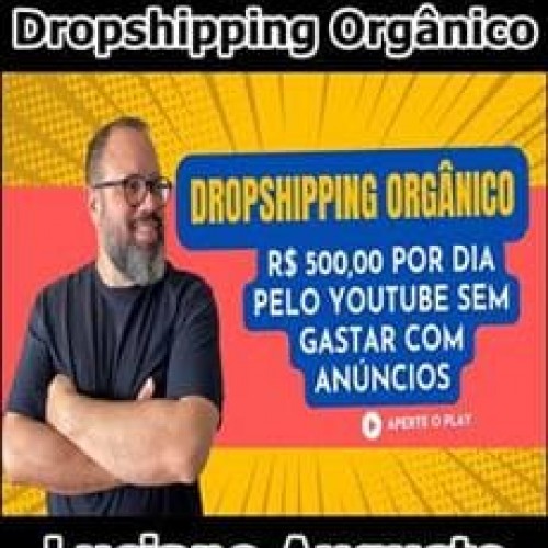 Mentoria 10k Dropshipping Orgânico - Luciano Augusto