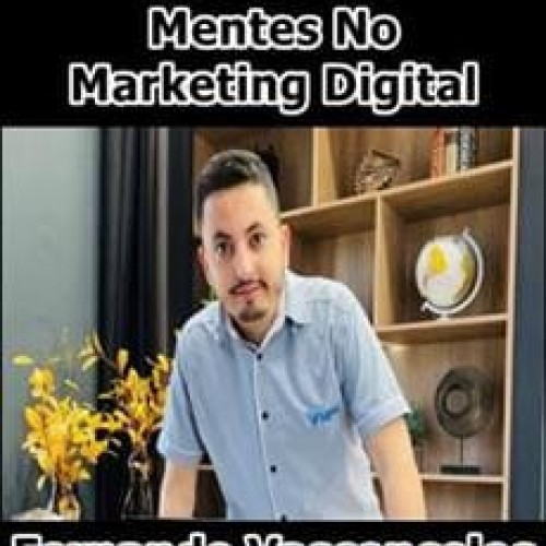 Mentoria Destravando Mentes No Marketing Digital - Fernando Vasconcelos