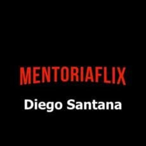 Mentoriaflix - Diego Santana
