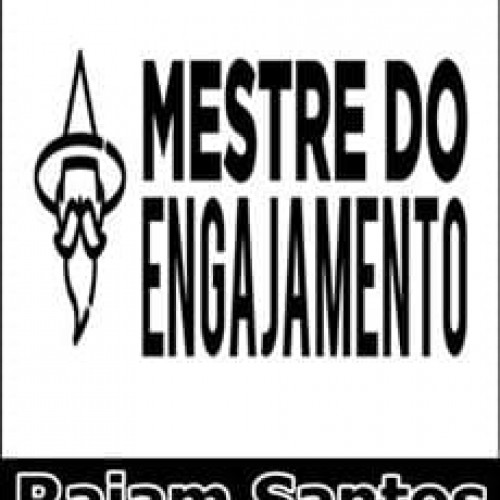 Mestre Do Engajamento - Raiam Santos