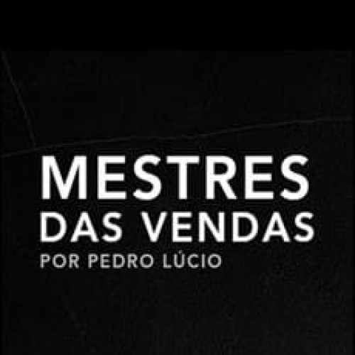 Mestres das Vendas - Pedro O Lucio