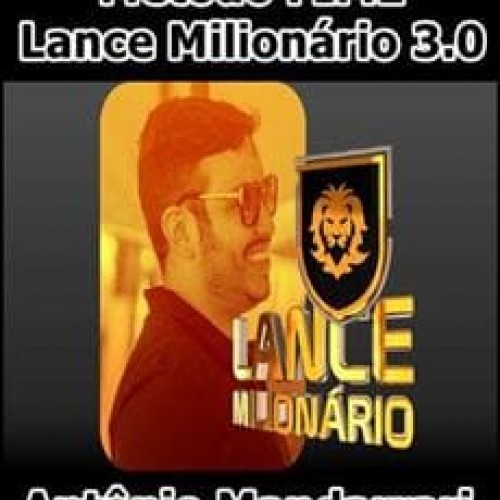 Método FIME Lance Milionário 3.0 - Antônio Mandarrari