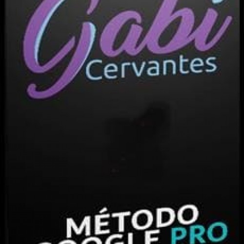 Método Google Pro - Gabi Cervantes