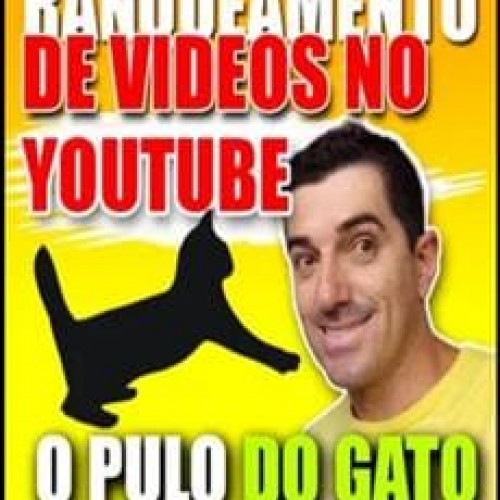 Ranqueamento de Vídeos no Youtube: O Pulo do Gato - Erivelton Guimarães