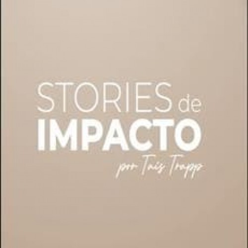 Stories de Impacto - Taís Trapp