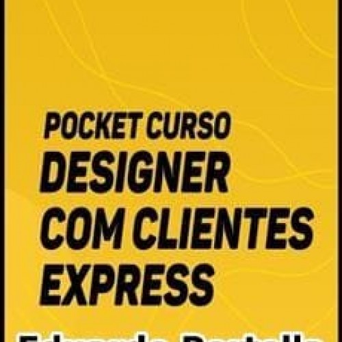 Pocket Designer com Clientes Express - Eduardo Portella