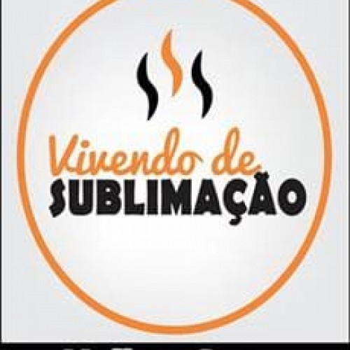 Vivendo de Sublimação - Maikon Souza