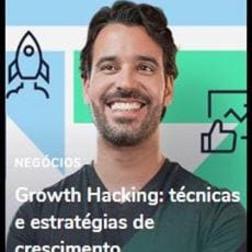Growth Hacking: Técnicas e Estratégias de Crescimento - Raphael Lassance