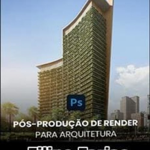 Archviz Pós-Produção de Render Para Arquitetura - Filipe Farias