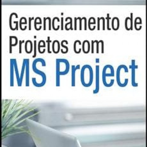 Gerenciamento de Projetos com MS Project - IFCON