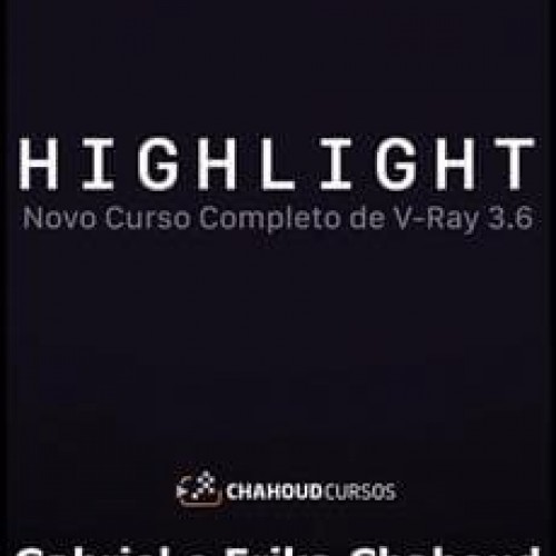 Highlight: O Novo Curso Completo de V-Ray para SketchUp - Gabriel & Erika Chahoud
