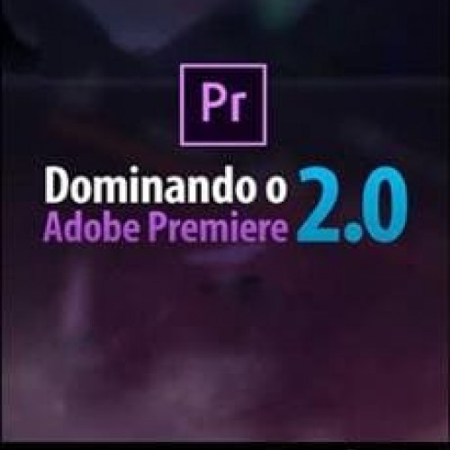 Dominando o Adobe Premiere 2.0 - Mateus Ferreira