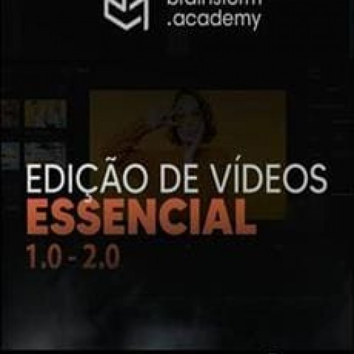 Edição de Vídeos Essencial 1.0 & 2.0 - Mateus Ferreira