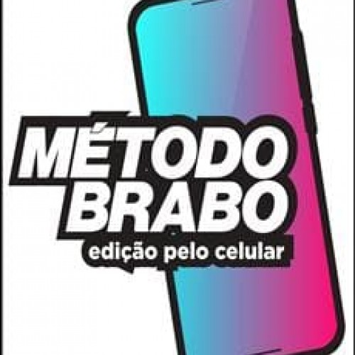 Método Brabo: Edição pelo Celular - Fernando Araújo