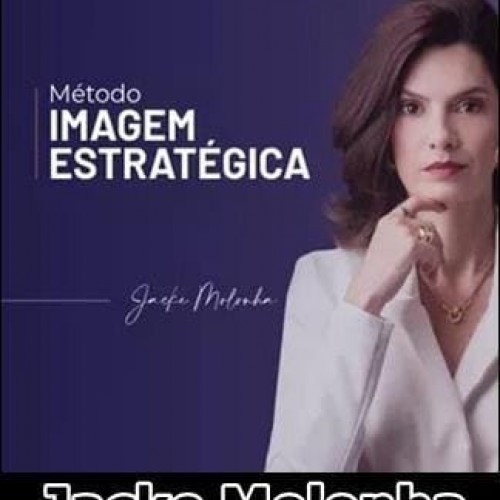 Método Imagem Estratégica - Jacke Molonha