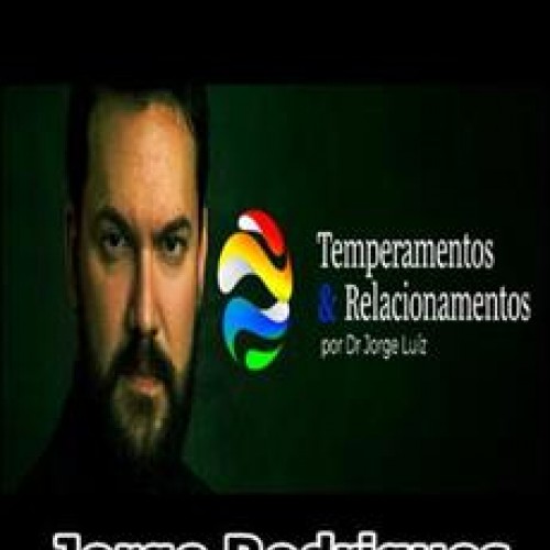 Temperamentos e Relacionamentos - Jorge Rodrigues